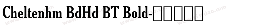 Cheltenhm BdHd BT Bold字体转换